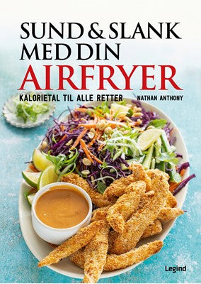 Sund og slank med din airfryer - Nathan Anthony