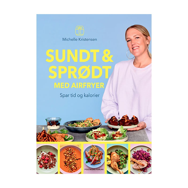 Sundt og Sprødt - med din airfryer - Michelle Kristensen